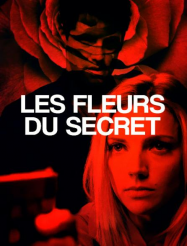 Les fleurs du secret streaming