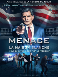 Menace sur la Maison Blanche streaming