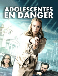 Adolescentes en danger streaming