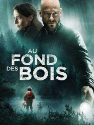 Au fond des bois 2015 streaming