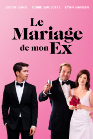 Le Mariage de mon ex streaming