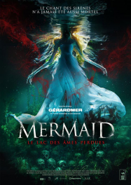 Mermaid, le lac des âmes perdues streaming