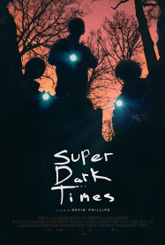 Super Dark Times streaming