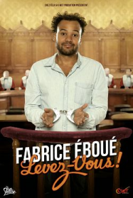 Fabrice Eboué, levez-vous ! streaming