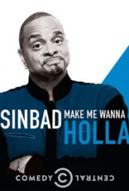 Sinbad: Make Me Wanna Holla! streaming