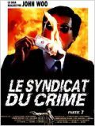 Le Syndicat du crime 2 streaming