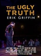 Erik Griffin: The Ugly Truth streaming