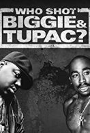 Who Shot Biggie and Tupac? streaming