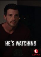 ‘He’s Watching’ streaming