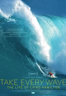 Take Every Wave: The Life of Laird Hamilton streaming