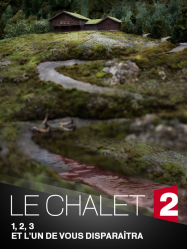 Le Chalet (2018) streaming