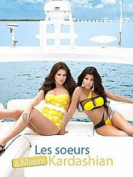 Les sœurs Kardashian à Miami streaming