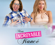 Mon incroyable fiancé streaming