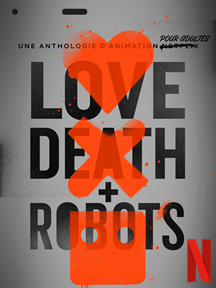 LOVE, DEATH + ROBOTS streaming